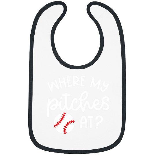 Where My Pitches At Baseball Pitcher Softball Cute Funny Bibs