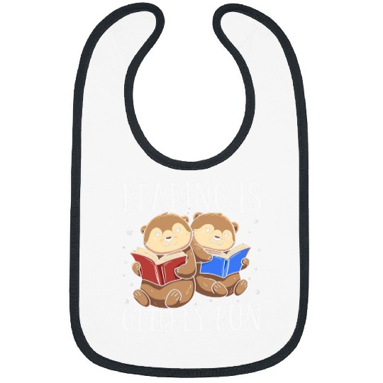 Reading Is Otterly Fun Otter Bookworm Book Lovers Librarian Bibs