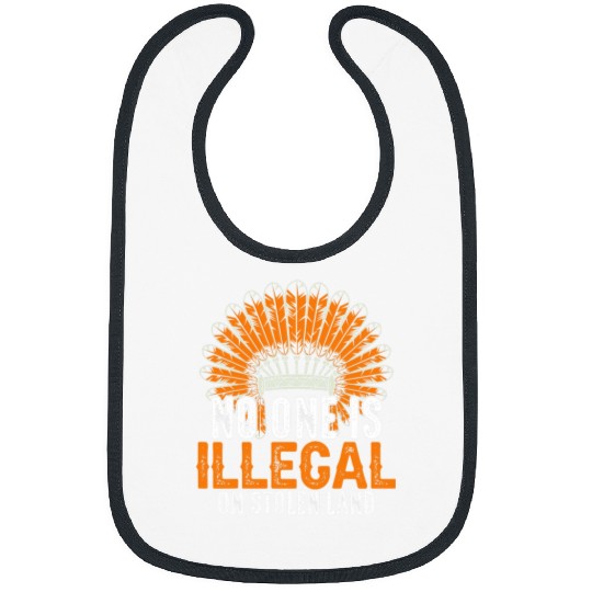 No One Is Illegal On Stolen Land 6 Bibs