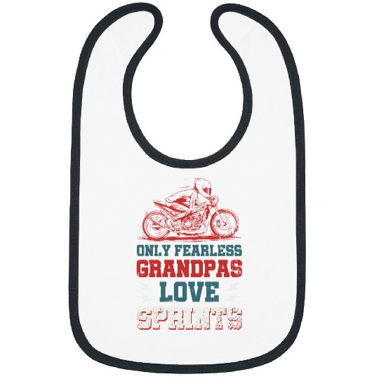 Only Fearless Grandpas Love Sprints Drag Racing Bibs