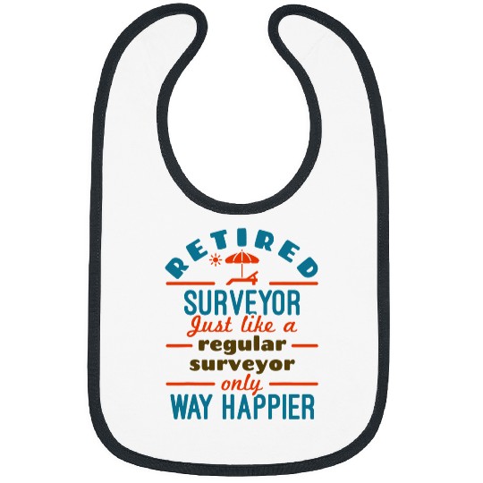 Retired Surveyor Land Surveying Retirement Happier Bibs