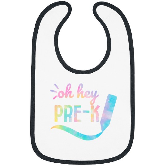 Back To School Oh Hey PreK Tie Dye Teachers Student Kids Bibs