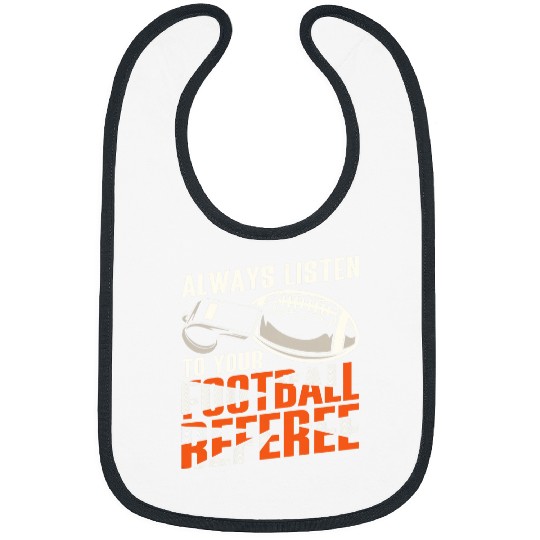 Always Listen To Your Football Referee Ref Refereeing Umpire Bibs
