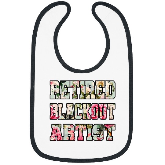 Retired Blackout Artist Roses Recovery Sobriety Bibs