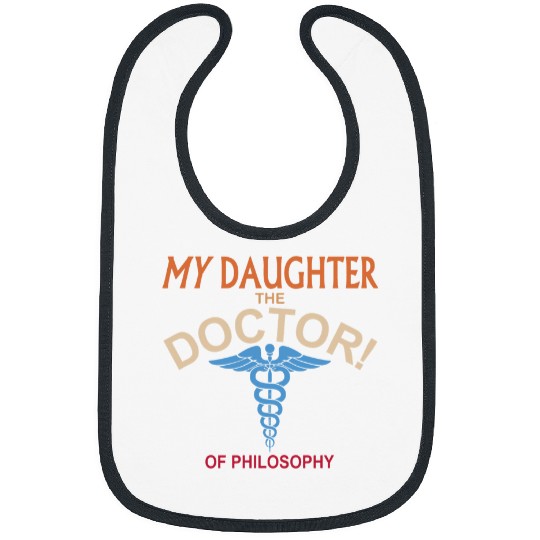 My Daughter the Doctor of Philosophy 2Proud Disappointment Bibs