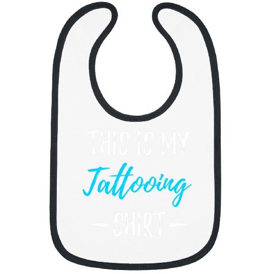 Tattooing Funny Tattoo Artist Gift Idea Bibs