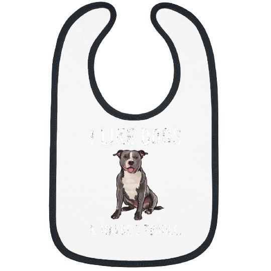 I Like Staffordshire Bull Terrier Dogs And Maybe 3 People Bibs