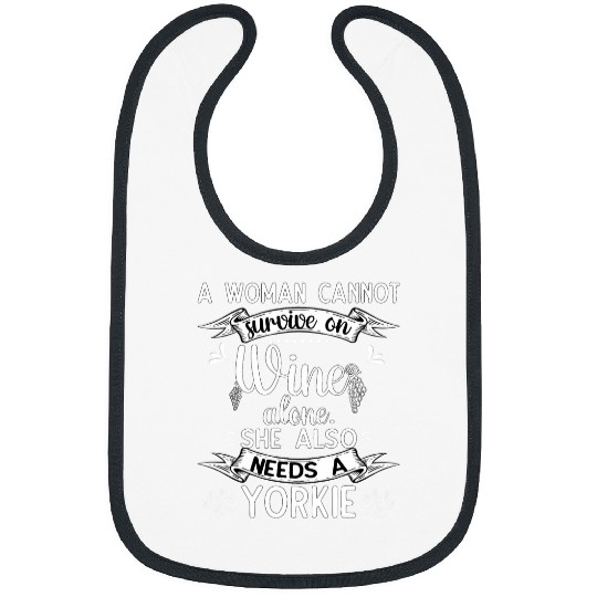 Yorkiepoo Mom A Women Cant Survive On Wines Alone Yorkie Poo Bibs