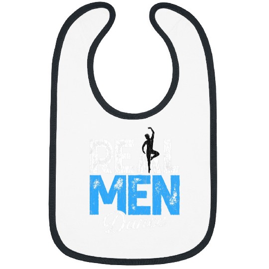 Real Men Dance Funny Ballet Ballerina Dancer Graphic Bibs