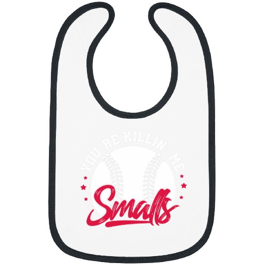 Youre Killin Me Smalls Softball Player Bibs