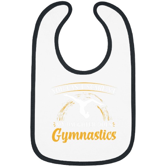 You Cant Scare Me My Daughter Does Gymnastics Bibs