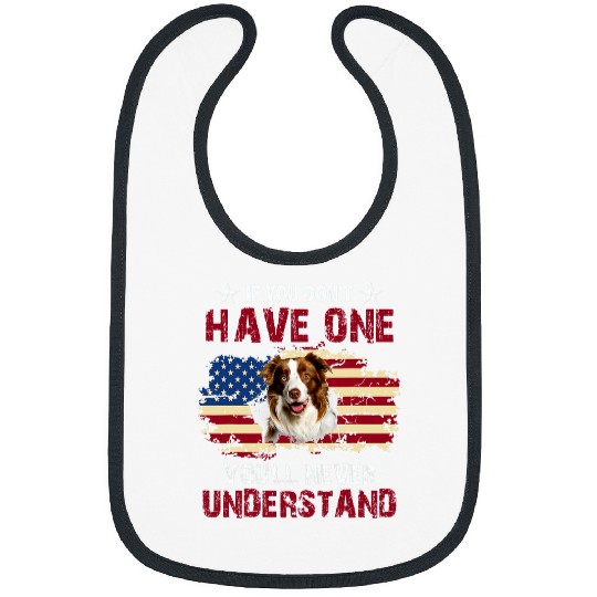 Youll Never Understand Border Collie USA Dog Lover Bibs
