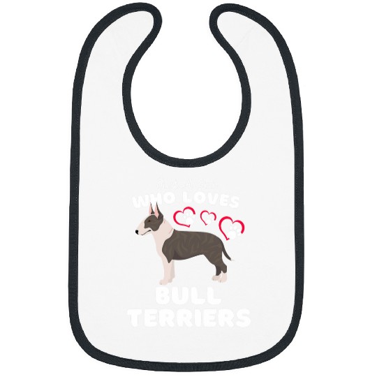 Just A Girl Who Loves Bull Terriers Cute Bull Terrier Kids Bibs