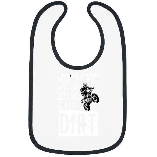 Youre Never Too Old To Play In The Dirt Enduro Dirt Biker Bibs