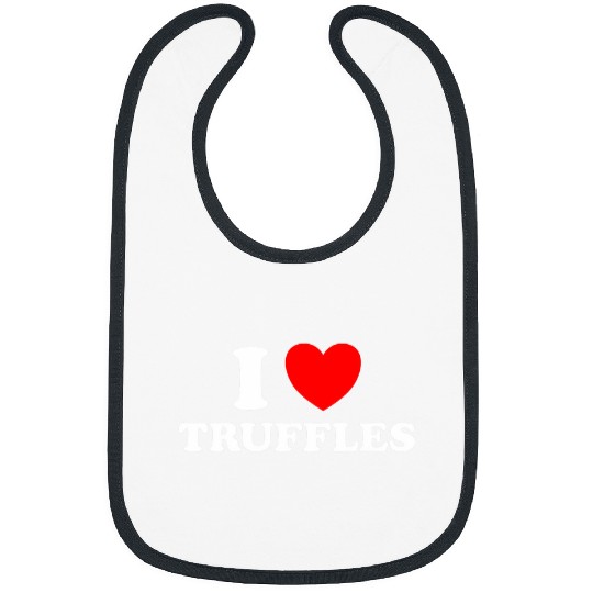 Love Truffles Funny Exotic Fancy Mushroom Oil Delicacy Food Bibs