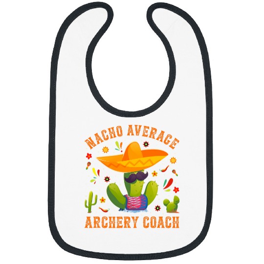 Nacho Average Archery Coachs Mexican Archery Coachs Archer Bibs