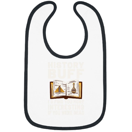 History Teacher Student History Professor History Buff Bibs