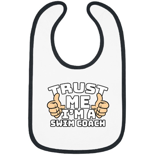 Trust Me Im A Swim Coachs Thumbs Up Job Bibs