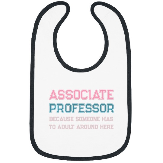 Associate Professor Women College Grad School Funny Saying Bibs