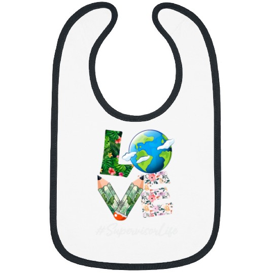 Supervisor Love World Earth Day Anniversary Save the Planet Bibs