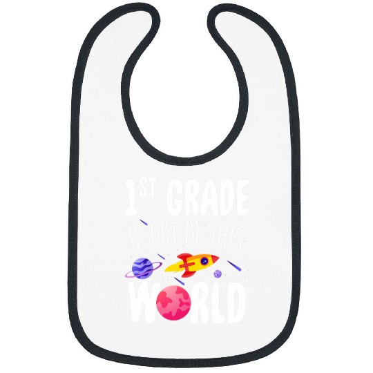 1st Grade is Out of This World Teacher Appreciation Week Bibs