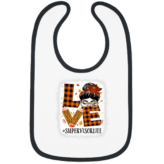 Supervisor Love Messy Bun Turkey Women Thanksgiving Autumn Bibs