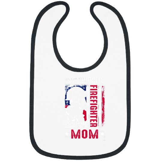 My Favorite Firefighter Calls Me Mom USA Flag Mothers Day Bibs