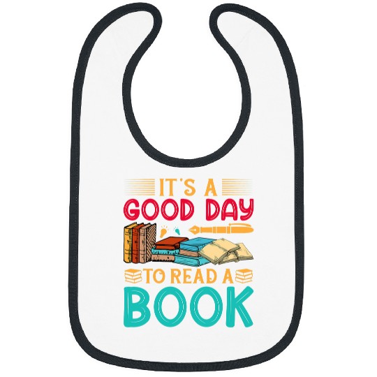 Its a Good Day To Read Book Funny Library Reading Lovers Bibs