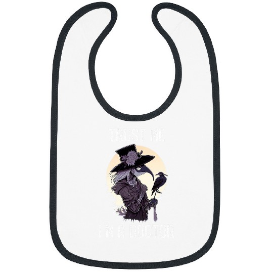Trust Me I am Doctor 2Gothic Medieval Female Plague Doctor 21 Bibs