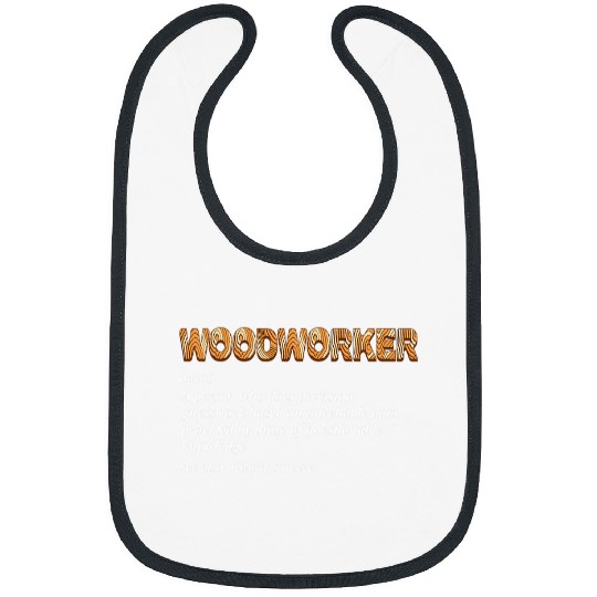 Woodworker Definition Forest Sawdust Furniture Making Craft Bibs