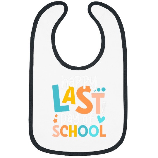Happy Last Day Of School Teacher Student Graduation Bibs
