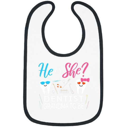 Womens Gender Reveal He Or She Nana To Be dentists Future Grandma Bibs