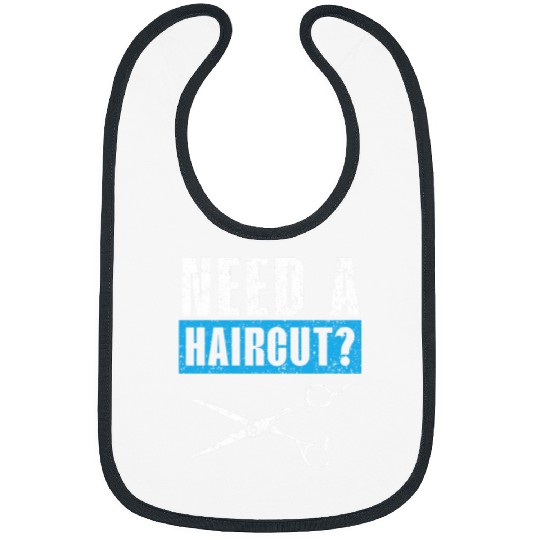 Need A Haircut Barbershop Hairstylist Barber Bibs