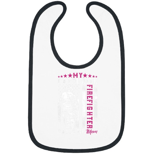 My Favourite Firefighter Calls me Mom Mothers Day Bibs