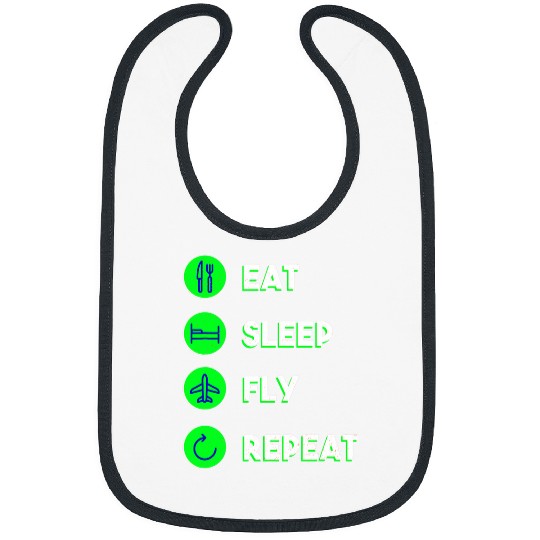 Eat Sleep Fly Repeat Love to Fly Pilot or Flight Attendant Bibs