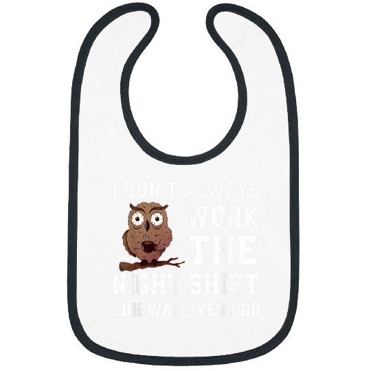 Great Night Shift Saying Funny Owl Nursing Team Bibs