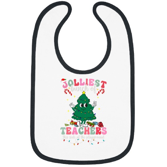 Jolliest Bunch Of Teachers This Side Of The Playground xmass Bibs