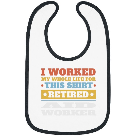 Aid Worker Retired Funny Retirement Bibs
