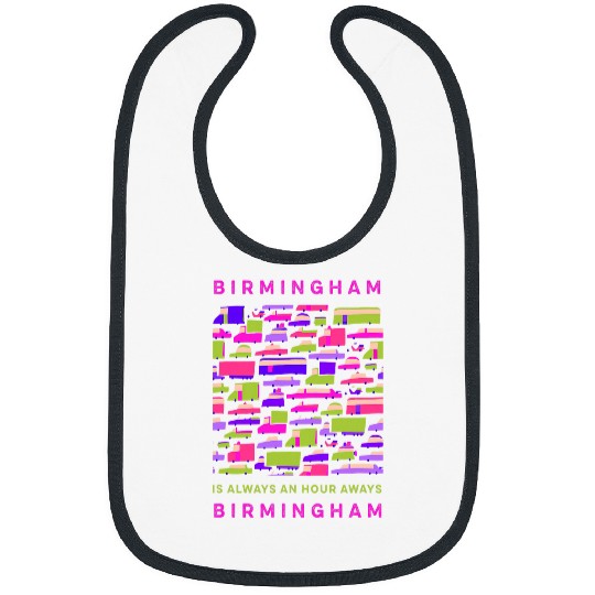 Birmingham is an Hour Away from Birmingham Memes Boss Trend Bibs