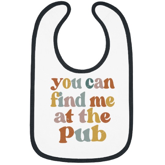 You Can Find Me At The Pub 2Funny Beer Bartender Bibs