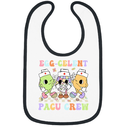 EggCelent PACU Crew Eggs nurses Nursing Easter Day Men Women Bibs