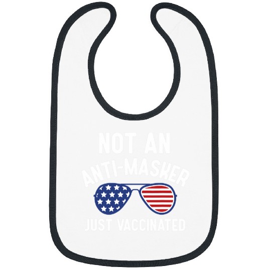 Not An AntiMasker Just Vaccinated American Flag Sunglasses Bibs