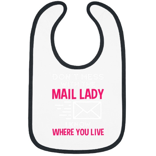 Dont Mess With Mail Lady Funny Mail Carrier Postal Worker Bibs