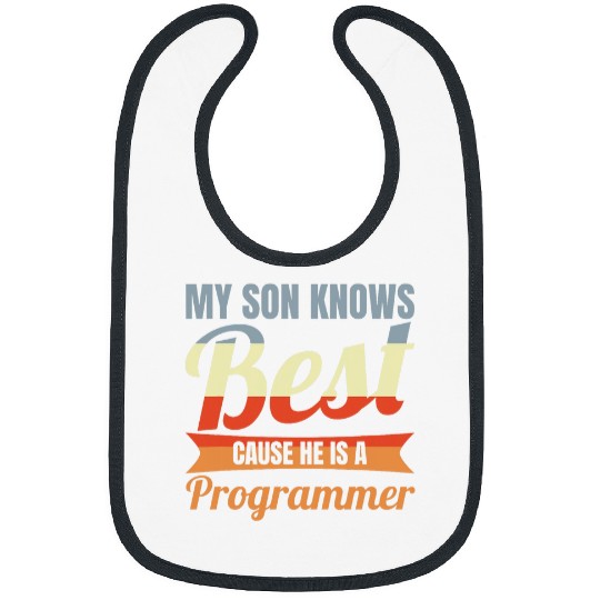 My Son Knows He Is A Programmer Computer Scientist 2 Bibs