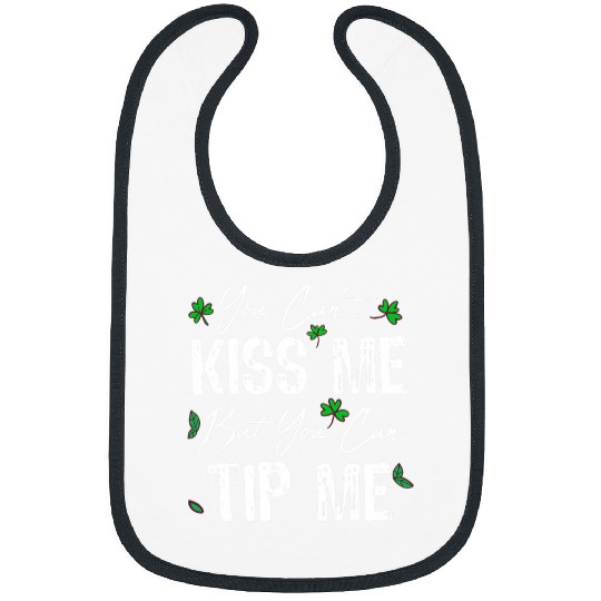 You Cant kisss Me But You Can Tip Me St Patrick Day Bartender Bibs
