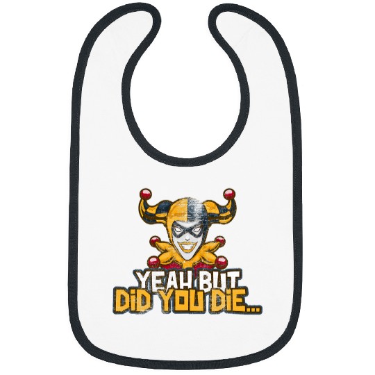 Yeah But Did You Die Funny Meme Gym Halloween Clown Ed 21 Bibs