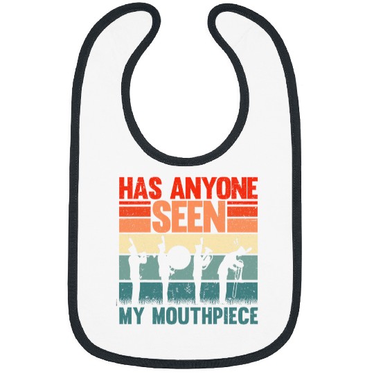 Has Anyone Seen my mouthpiece Marching Band Geek Student Bibs