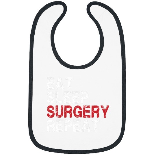 Eat Sleep Surgery Repeat vintages Doctor nurses Surgeon Bibs