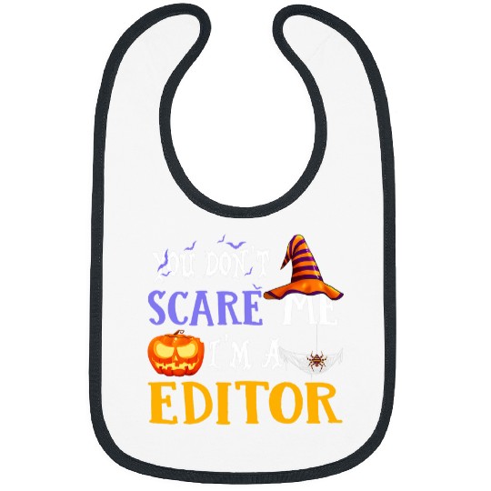 you dont scare me im a editor halloween 2 Bibs