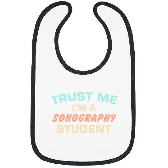 Mens Trust Me Im A Sonography Student Radiology Technologists Bibs